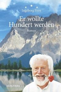 Er wollte Hundert werden