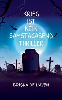 Krieg ist kein Samstagabend Thriller