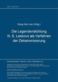 Die Legendendichtung N. S. Leskovs ALS Verfahren Der Dekanonisierung