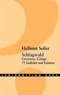 Schlagwald. Grenzen, Gänge