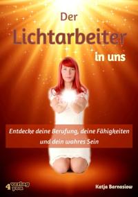 Der Lichtarbeiter in uns