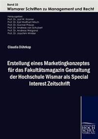 Erstellung Eines Marketingkonzeptes Fur Das Fakult Tsmagazin Gestaltung Der Hochschule Wismar ALS Special Interest Zeitschrift