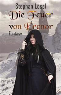 Die Feuer von Erenor: Im Schatten des Araaken