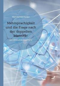Mehrsprachigkeit und die Frage nach der 'doppelten Identität'