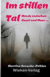 Im stillen Tal: Morde zwischen Geest und Meer