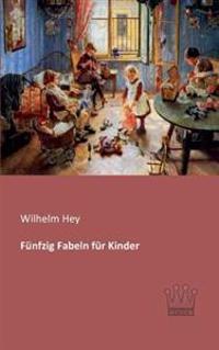 Fünfzig Fabeln für Kinder