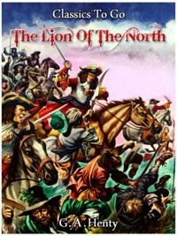 Lion of the North -  A tale of the times of Gustavus Adolphus