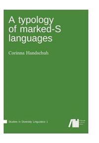 A typology of marked-S languages
