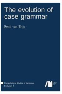 The evolution of case grammar