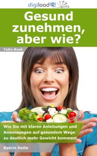 Gesund zunehmen, aber wie?