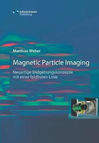 Magnetic Particle Imaging