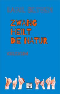 Zwang heilt die Natur