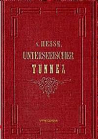 Der Unterseeische Tunnel zwischen England und Frankreich