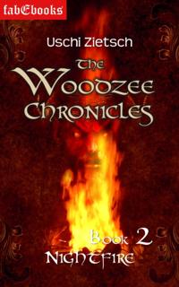 Woodzee Chronicles: Book 2 - Nightfire