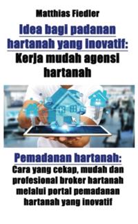Idea bagi padanan hartanah yang inovatif: Kerja mudah agensi hartanah: Pemadanan hartanah