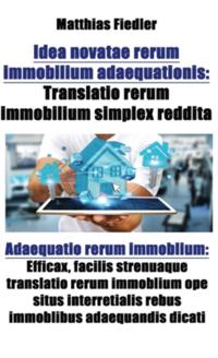 Idea novatae rerum immobilium adaequationis: Translatio rerum immobilium simplex reddita: Adaequatio rerum immoblium