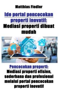 Ide portal pencocokan properti inovatif: Mediasi properti dibuat mudah: Pencocokan properti