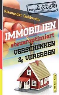 Immobilien steueroptimiert verschenken & vererben