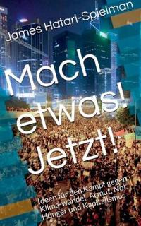 Tu etwas! Jetzt!