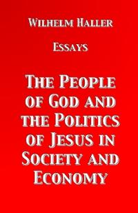 The People of God and the Politics of Jesus in Society and Economy