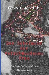 Das Geheimnis der verschwundenen Frau