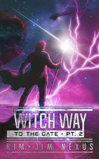 Witch Way to the Gate - Part 2