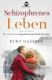 Schizophrenes Leben