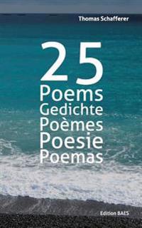 25 Poems, Gedichte, Poèmes, Poesie, Poemas.