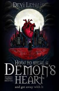 How to Steal a Demon's Heart and get away with it