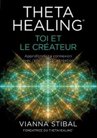 ThetaHealing(R) Toi et le créateur