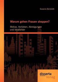 Warum gehen Frauen shoppen?