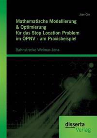 Mathematische Modellierung & Optimierung für das Stop Location Problem im ÖPNV - am Praxisbeispiel