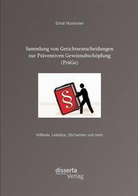 Sammlung von Gerichtsentscheidungen zur Präventiven Gewinnabschöpfung (PräGe)