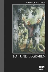 Tot und begraben