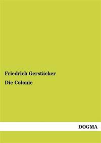 Die Colonie