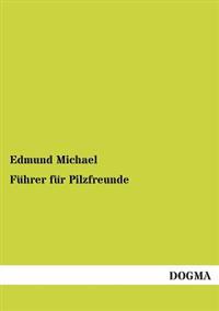 Fuhrer Fur Pilzfreunde
