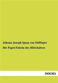 Bokomslag för "Die Papst-Fabeln des Mittelalters"