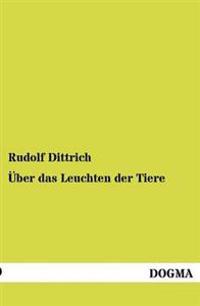 Über das Leuchten der Tiere