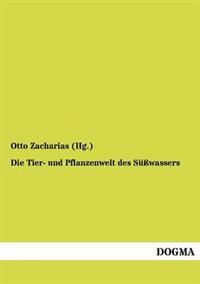 Bokomslag for "Die Tier- und Pflanzenwelt des Süßwassers"