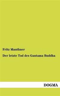 Bokomslag för "Der Letzte Tod Des Gautama Buddha"