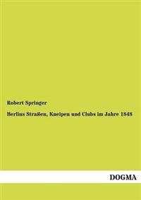 Bokomslag för "Berlins Straßen, Kneipen und Clubs im Jahre 1848"