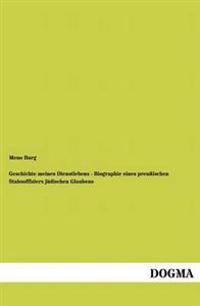 Geschichte meines Dienstlebens - Biographie eines preußischen Stabsoffiziers jüdischen Glaubens