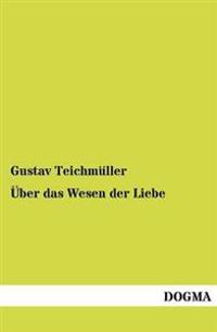 Über das Wesen der Liebe