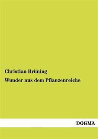Wunder aus dem Pflanzenreiche