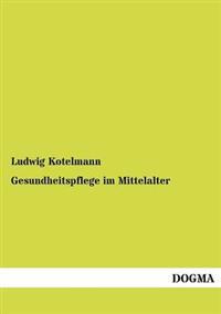 Gesundheitspflege im Mittelalter