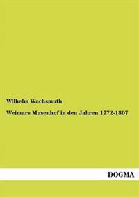 Weimars Musenhof in den Jahren 1772-1807