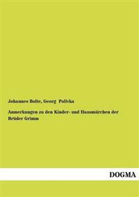 Anmerkungen Zu Den Kinder- Und Hausm Rchen Der Br Der Grimm