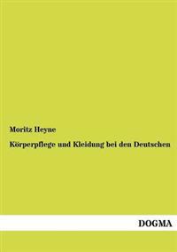 Körperpflege und Kleidung bei den Deutschen