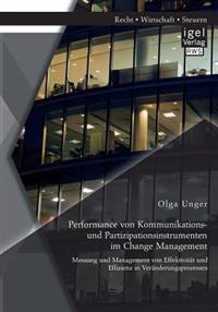Performance von Kommunikations- und Partizipationsinstrumenten im Change Management