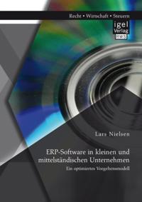 ERP-Software in kleinen und mittelstandischen Unternehmen: Ein optimiertes Vorgehensmodell